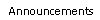[Announcements]
