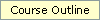 [Course Outline]